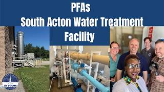 Acton Water District Update - South Acton Water Treatment Facility
