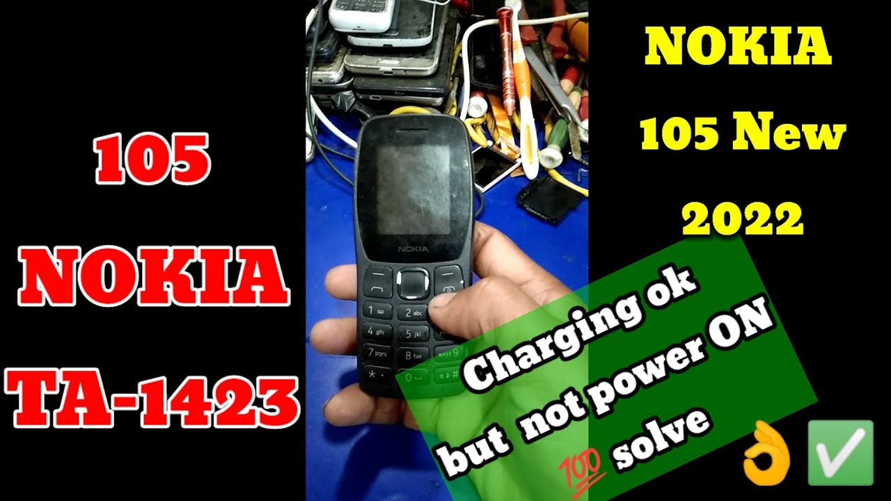 nokia-ta-1423-105-plus-charging-ok-but-not-power-on-solution-100