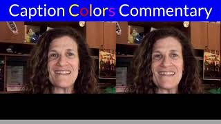 Caption Colors Commentary: What you need to know about colors in captions