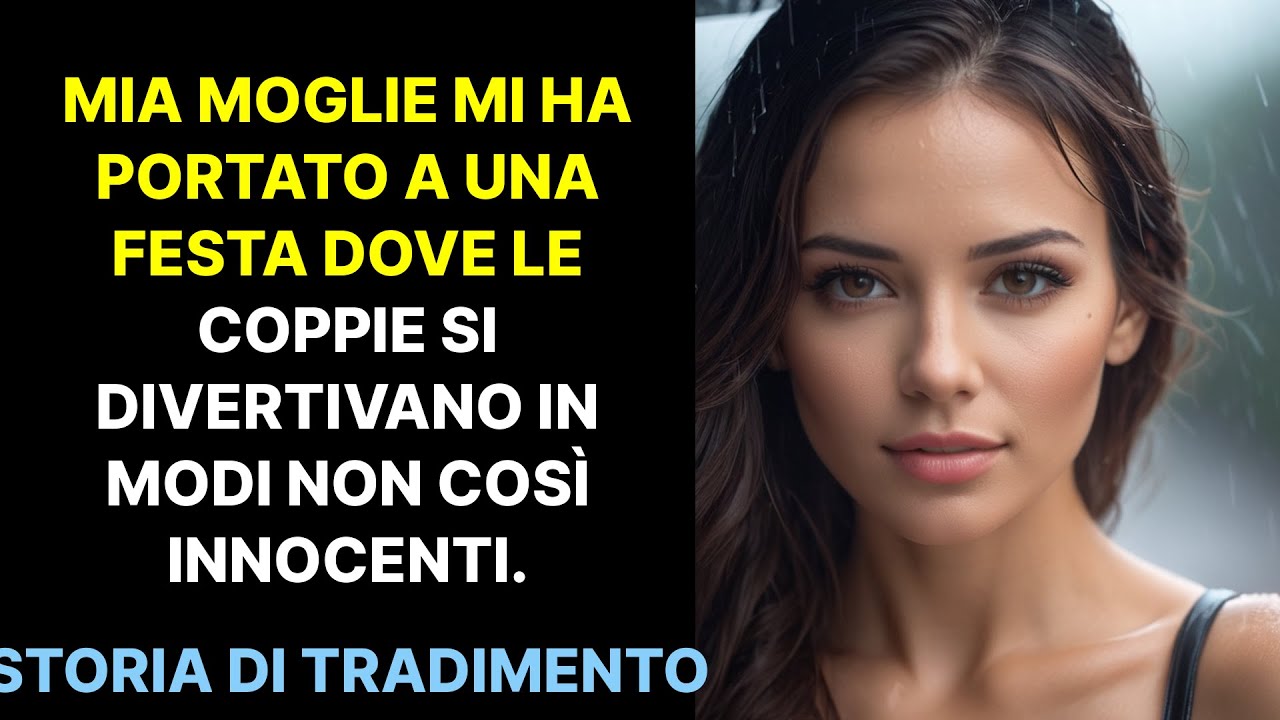 Mia moglie mi ha portato a una festa dove le coppie si stavano divertendo in giochi non così innocen