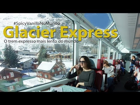 Vídeo: Vistas Do Glacier Express: O Trem Mais Luxuoso Da Suíça