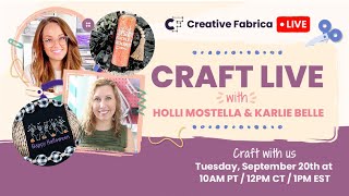 Craft Live with Creative Fabrica ✨ Craft &amp; Chat with Holli Mostella &amp; Karlie Belle