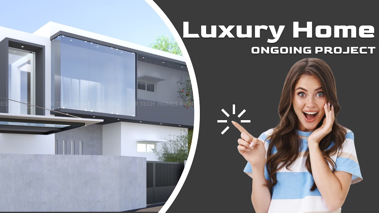 Luxury Home Construction I Trivandrum I DR Tech Homes Pvt Ltd I Call ...