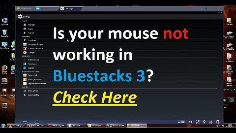 Bluestacks 3 - Fix no mouse in apps problem