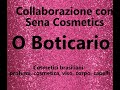 Collaborazione con Sena Cosmetics . Cosmetici Brasiliani dell'azienda O Boticario