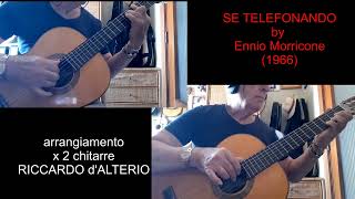 SE TELEFONANDO by Ennio Morricone - chitarre Riccardo d&#39;Alterio