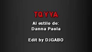 Danna Paola  -  TQ y YA KARAOKE