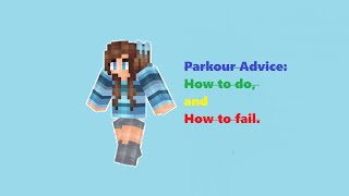 JumpCraft Parkour Advice: How to Do, and How to Fail.