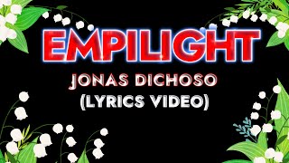 EMPILIGHT - JONAS DICHOSO (LYRICS VIDEO)