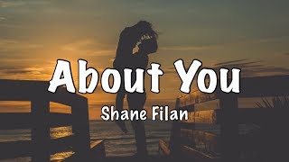 Video thumbnail of "Shane Filan - About You (Lyrics)"