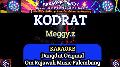 KODRAT - Karaoke Dangdut Original [ MEGGY Z ] (Om Rajawali Music @karaokedendy )