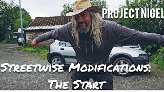 Streetwise Modifications The Start