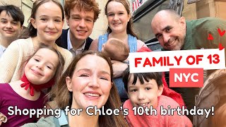 Family of 13 in NYC ❤️ Birthday Shopping for Chloe & Ice Cream!