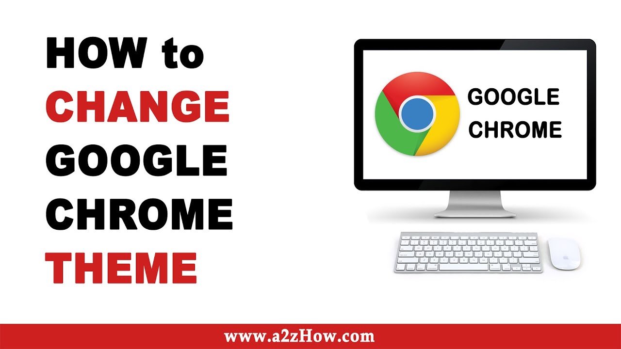 How To Change Google Chrome Theme YouTube