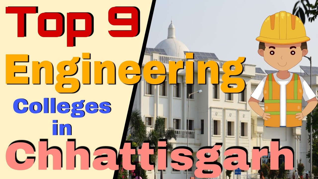 Top 9 Engineering Colleges in Chhattisgarh Best B.Tech colleges in Chhattisgarh