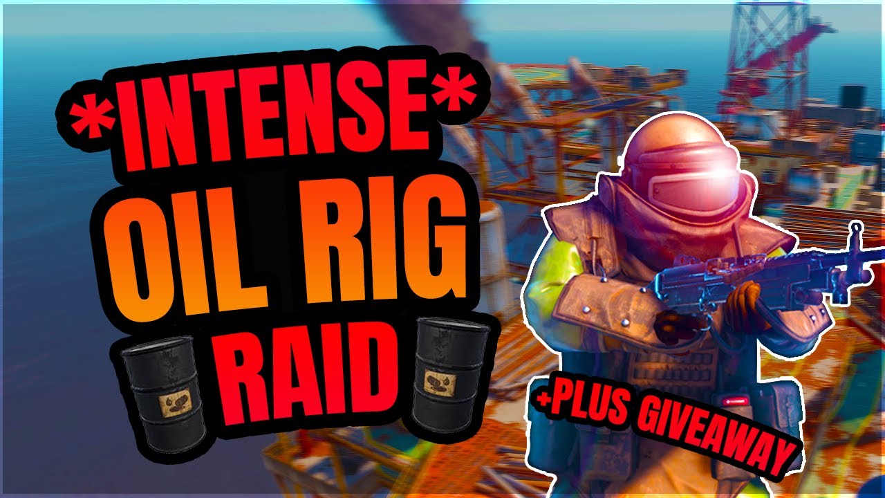 *INTENSE* OIL RIG RAID + GIVEAWAY - First Time | RUST - YouTube
