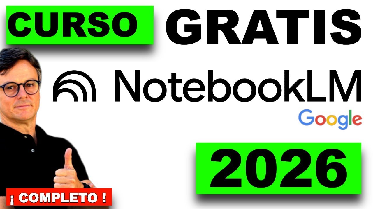 🔥 Domina NotebookLM al Completo | Tutorial en ESPAÑOL y GRATIS