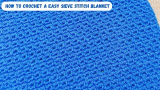 How To Crochet A Easy Sieve Stitch Blanket