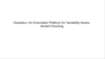 Deadalux: An Extensible Platform for Variability-Aware Model-Checking