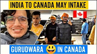 INDIA TO CANADA ?? MAY INTAKE | IMMIGRATION QUESTIONS | GURUDWARA | INTERNATIONAL STUDENT VLOGS