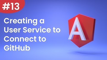 Angular Tutorial - 13 - Creating a User Service to Connect to GitHub