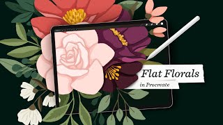 Flat Florals in Procreate [Course Trailer]