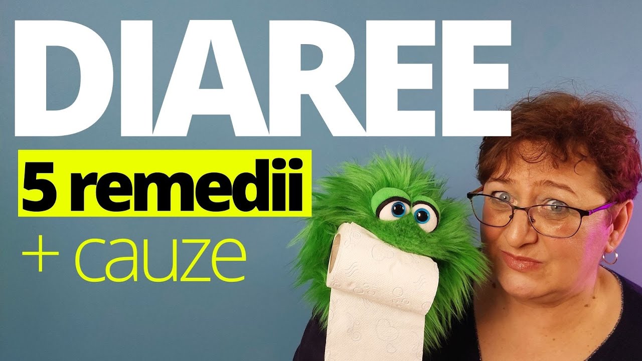 DIAREE : 5 Tratamente la indemana + Cauze