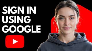 How to Sign Into YouTube Using Google Account