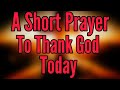 LORD, Thank YOU For I am BLESSED, Highly FAVORED And LOVED