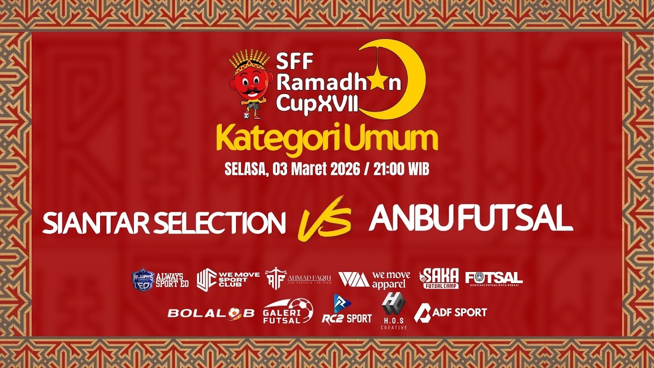 🔴[LIVE]  SIANTAR SELECTION VS ANBU FUTSAL  ||  SFF RAMADHAN CUP XVII