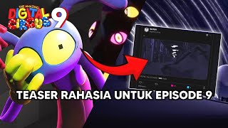 TEASER TERSEMBUNYI EPISODE 9 KELUAR, TAPI ADA YANG ANEH !!! The Amazing Digital Circus Episode 9