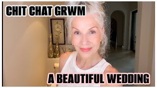 CHIT CHAT | GRWM | A WEDDING | THEM DOODLES #beautifultimes