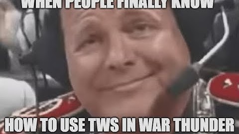 *UPDATED* War thunder TWS tutorial