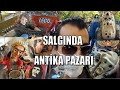 Salgında Ayrancı Antika Pazarı | HAZİRAN 2020