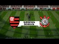 SUPERCOPA DO BRASIL | FLAMENGO X CORINTHIANS | FIFA FRIENDS | PC