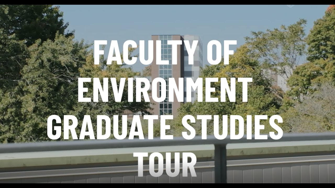 Faculty of Environment Graduate Studies Tour