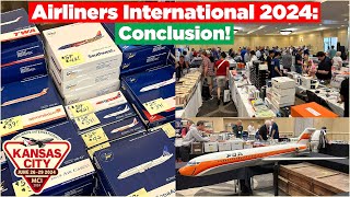 AIRLINERS INTERNATIONAL 2024: Final Conclusion! (GeminiJets, Avgeeks, & More!)