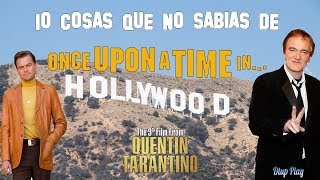 10 Cosas que no sabías de Once Upon a Time in Hollywood
