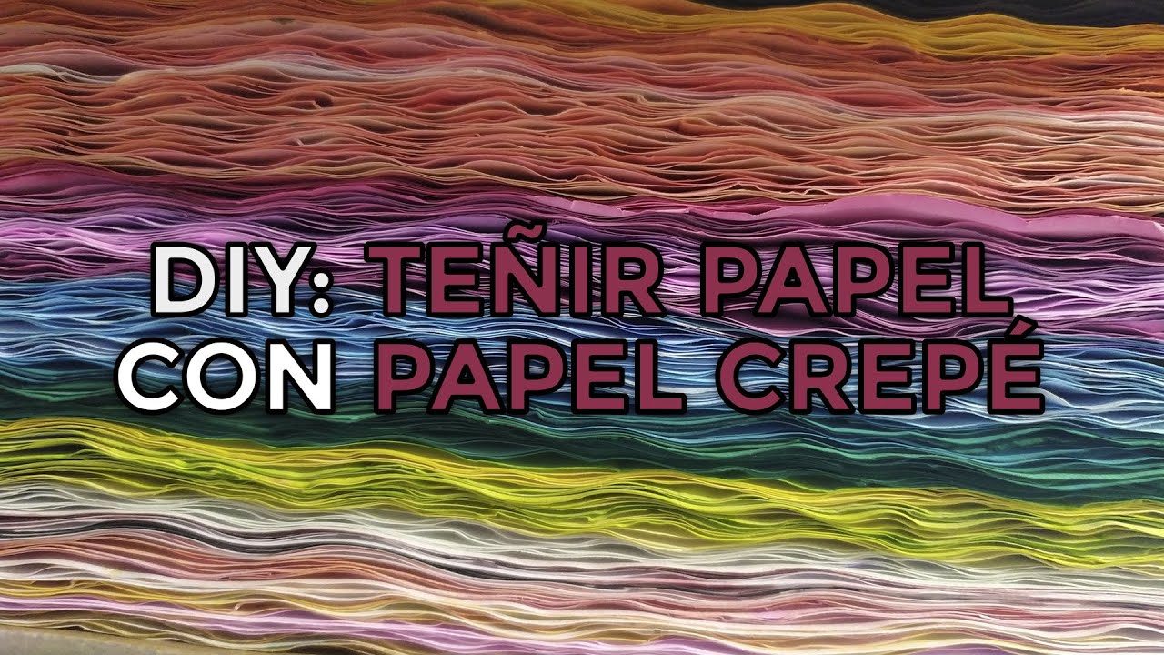 Cómo papel con PAPEL CREPÉ 🎨💧 Fácil, para cualquier color y barato 💸 - YouTube