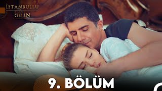 İstanbullu Gelin 9 Bölüm Full Hd