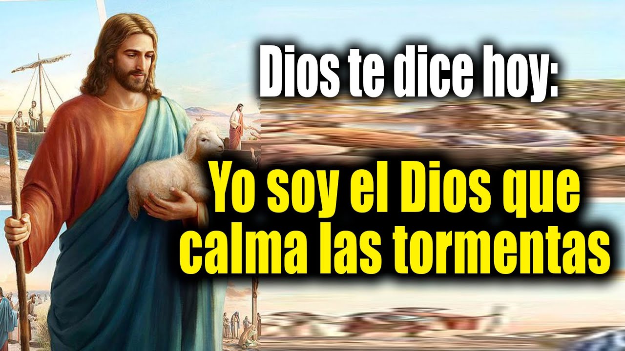 DIOS TE DICE HOY - Yo soy el Dios que calma las tormentas - YouTube