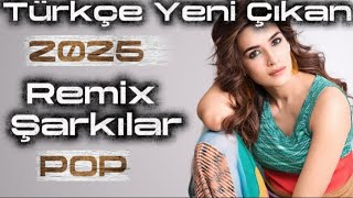 Türkçe Yeni Çıkan 2025 Trend Remix Pop Şarkılar