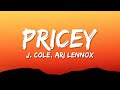 J cole  pricey lyrics ft ari lennox young dro  gucci mane