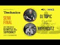 Dj topic france vs hypercutz belgium 2022 dmc technics battle for world supremacy semi finals