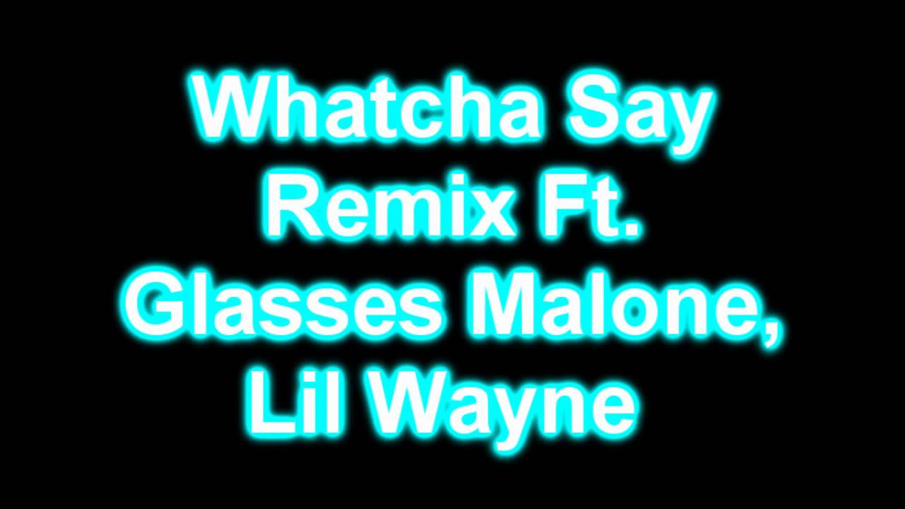 Watcha say-Jason derulo Feat.Lil Wayne & Glasses M. (official remix)