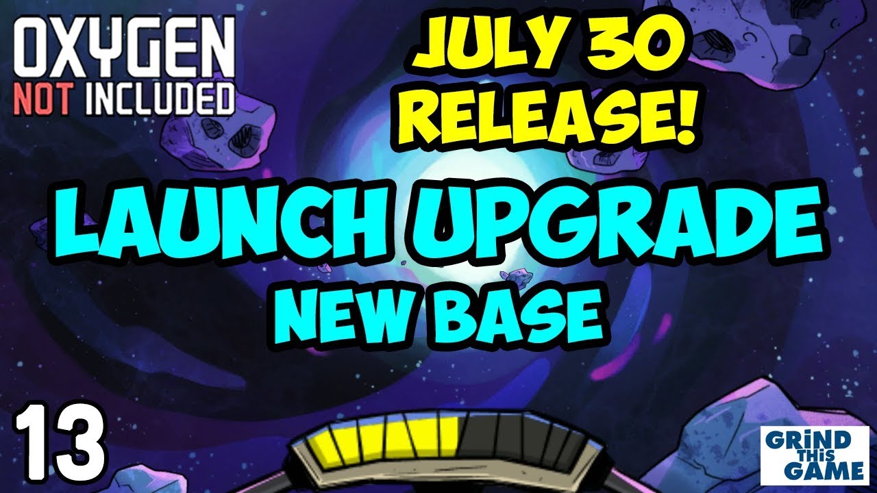 Oxygen Not Included - LAUNCH UPGRADE! #13 - Full 1.0 Release July 30th! (Arboria Map) [4k]