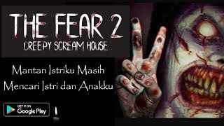 Ini Sekuel Mantan Istriku Membenci Istriku - The Fear 2: Creepy Scream House (Android) screenshot 3