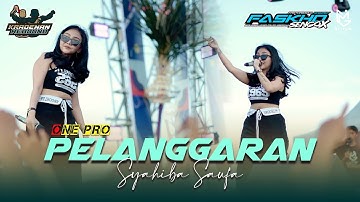SYAHIBA SAUFA - PELANGGARAN| KRADENAN REBOUND x ONE PRO || FASKHO SENGOX AUDIO || ELITGM