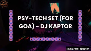 A Set For Goa (PsyTech) - DJ Kaptor