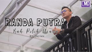 Randa Putra - Bah Pilih Urang (Official Music Video)